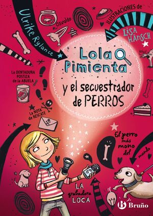 LOLA PIMIENTA 1. Y EL SECUESTRADOR DE PERROS