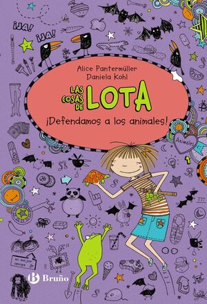 LAS COSAS DE LOTA 5. ¡DEFENDAMOS A LOS ANIMALES!