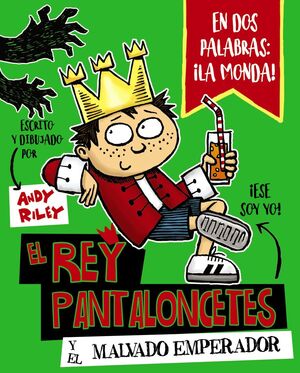 EL REY PANTALONCETES 1. Y EL MALVADO EMPERADOR
