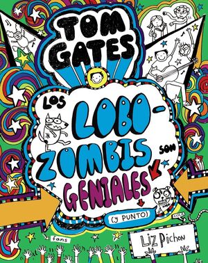 TOM GATES 11. LOS LOBOZOMBIS SON GENIALES (Y PUNTO)