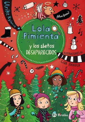 LOLA PIMIENTA 4. Y LOS ABETOS DESAPARECIDOS