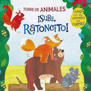 TORRE DE ANIMALES. ¡SUBE, RATONCITO!