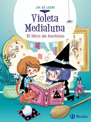 VIOLETA MEDIALUNA 1. EL LIBRO DE HECHIZOS