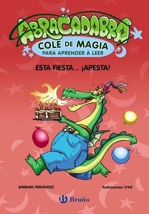 ABRACADABRA COLE DE MAGIA 1. ESTA FIESTA... ¡APESTA!