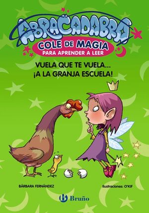 ABRACADABRA COLE DE MAGIA 2. VUELA QUE TE VUELA... ¡A LA GRANJA ESCUELA!