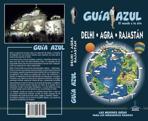 DELHI, AGRA Y RAJASTAN - GUIA AZUL