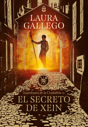 GUARDIANES DE LA CIUDADELA 2. EL SECRETO DE XEIN