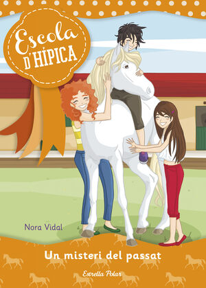 ESCOLA D'HÍPICA 4. UN MISTERI DEL PASSAT