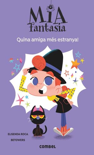 MIA FANTASIA 1. QUINA AMIGA MÉS ESTRANYA!