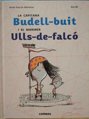 LA CAPITANA BUDELL-BUIT I EL MARINER ULLS-DE-FALCÓ