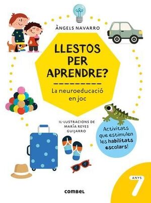 LLESTOS PER APRENDRE? LA NEUROEDUCACIÓ EN JOC 7 ANYS