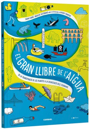 EL GRAN LLIBRE DE L'AIGUA. DE LA TRANSPIRACIÓ DE LES PLANTES A LA DEVASTACIÓ DELS TSUNAMIS