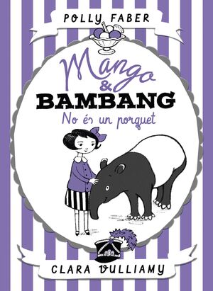 MANGO & BAMBANG 1. NO ÉS UN PORQUET