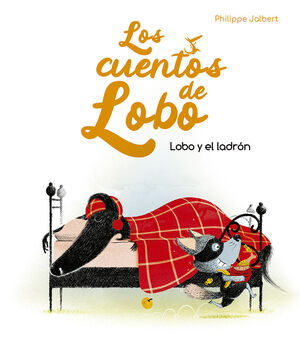 LOS CUENTOS DE LOBO. LOBO Y EL LADRÓN
