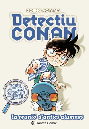 DETECTIU CONAN N. 09 LA REUNIÓ D ANTICS ALUMNES