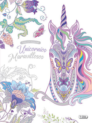 RELAJATE COLOREANDO. UNICORNIOS MARAVILLOSOS