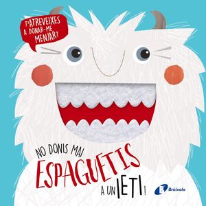 NO DONIS MAI ESPAGUETIS A UN IETI!