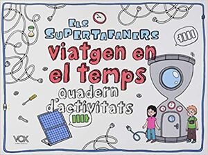 ELS SUPERTAFANERS VIATGEN EN EL TEMPS