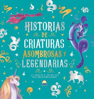 HISTORIAS DE CRIATURAS ASOMBROSAS LEGENDARIAS