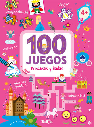 100 JUEGOS. PRINCESAS Y HADAS