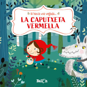 HI HAVIA UNA VEGADA. LA CAPUTXETA VERMELLA