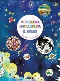 MI PEQUEÑA ENCICLOPEDIA. EL ESPACIO. COLOREA Y DESCUBRE