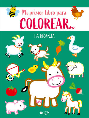 MI PRIMER LIBRO PARA COLOREAR. LA GRANJA