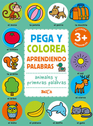 PEGA Y COLOREA APRENDIENDO PALABRAS. ANIMALES Y PRIMERAS PALABRAS