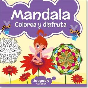 MANDALAS. COLOREA Y DISFRUTA