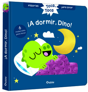 TOCA, TOCA. ¡A DORMIR, DINO!