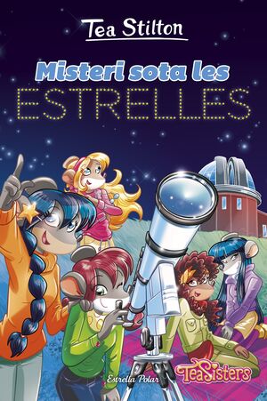 TEA STILTON. MISTERI SOTA LES ESTRELLES
