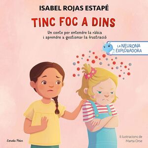 LA NEURONA EXPLORADORA. TINC FOC A DINS