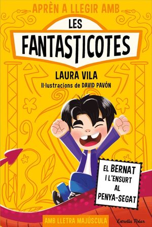 APRÈN A LLEGIR AMB LES FANTASTICOTES 14. EL BERNAT I L'ENSURT AL PENYA-SEGAT